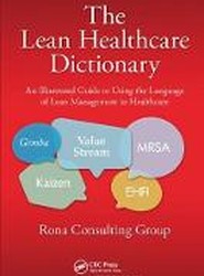 The Lean Healthcare Dictionary