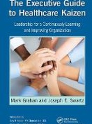 The Executive Guide to Healthcare Kaizen