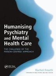 Humanising Psychiatry and Mental Health Care