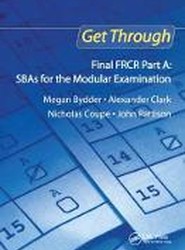Get Through Final FRCR Part A: SBAs for the Modular Examination