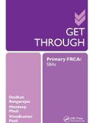 Get Through Primary FRCA: SBAs