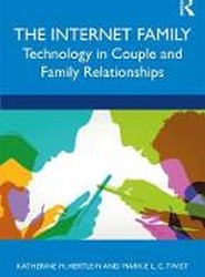 The Internet Family: Technology in Couple and Family Relationships