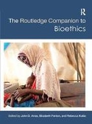 The Routledge Companion to Bioethics