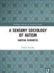 A Sensory Sociology of Autism