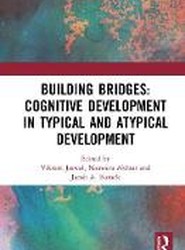 Building Bridges: Cognitive Development in Typical and Atypical Development