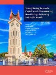 Strengthening Research Capacity and Disseminating New Findings in Nursing and Public Health