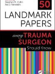 50 Landmark Papers every Trauma Surgeon Should Know