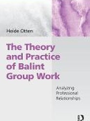 The Theory and Practice of Balint Group Work