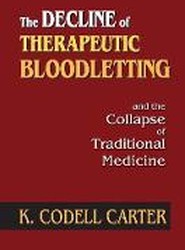 The Decline of Therapeutic Bloodletting and the Collapse of Traditional Medicine
