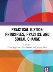 Practical Justice: Principles, Practice and Social Change