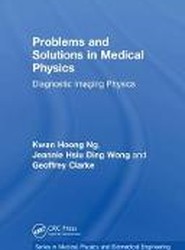 Problems and Solutions in Medical Physics