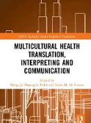 Multicultural Health Translation, Interpreting and Communication