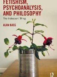 Fetishism, Psychoanalysis, and Philosophy