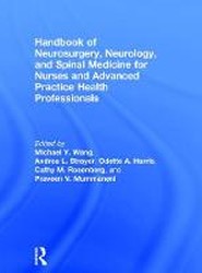 Handbook of Neurosurgery, Neurology, and Spinal Medicine for Nurses and Advanced Practice Health Professionals