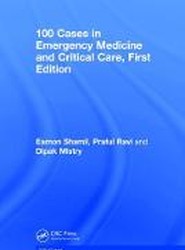 100 Cases in Emergency Medicine and Critical Care