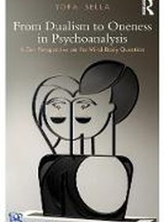 From Dualism to Oneness in Psychoanalysis