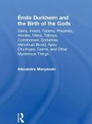 Emile Durkheim and the Birth of the Gods