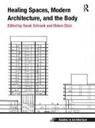 Healing Spaces, Modern Architecture, and the Body