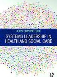 Systems Leadership in Health and Social Care