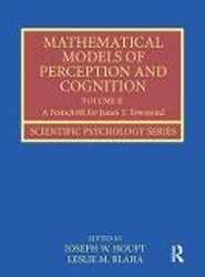 Mathematical Models of Perception and Cognition Volume II