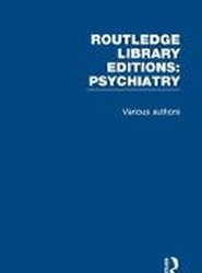 Routledge Library Editions: Psychiatry