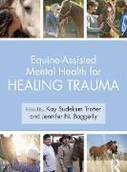 Equine-Assisted Mental Health for Healing Trauma