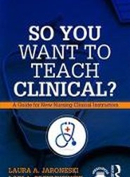 So You Want to Teach Clinical?