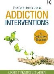 The Definitive Guide to Addiction Interventions