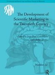 The Development of Scientific Marketing in the Twentieth Century