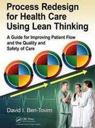 Process Redesign for Health Care Using Lean Thinking
