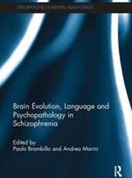 Brain Evolution, Language and Psychopathology in Schizophrenia