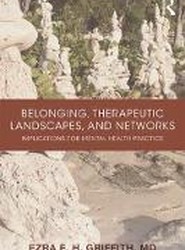 Belonging, Therapeutic Landscapes, and Networks