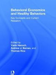 Behavioral Economics and Healthy Behaviors