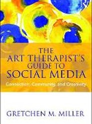 The Art Therapist's Guide to Social Media