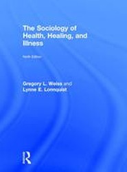 The Sociology of Health, Healing, and Illness