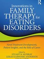 Innovations in Family Therapy for Eating Disorders