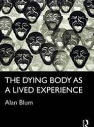 The Dying Body as a Lived Experience