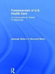 Fundamentals of U.S. Health Care