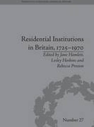 Residential Institutions in Britain, 1725-1970