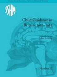 Child Guidance in Britain, 1918-1955