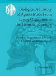 Biologics, A History of Agents Made From Living Organisms in the Twentieth Century