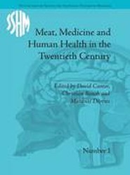 Meat, Medicine and Human Health in the Twentieth Century