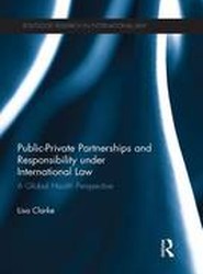Public-Private Partnerships and Responsibility under International Law