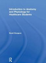 Introduction to Anatomy and Physiology for Healthcare Students