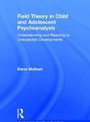 Field Theory in Child and Adolescent Psychoanalysis