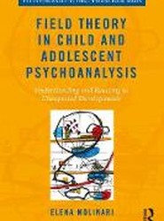 Field Theory in Child and Adolescent Psychoanalysis