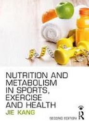 Nutrition and Metabolism in Sports, Exercise and Health