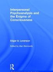 Interpersonal Psychoanalysis and the Enigma of Consciousness