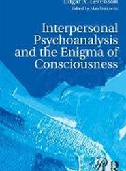 Interpersonal Psychoanalysis and the Enigma of Consciousness