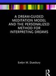 A Dream-Guided Meditation Model and the Personalized Method for Interpreting Dreams